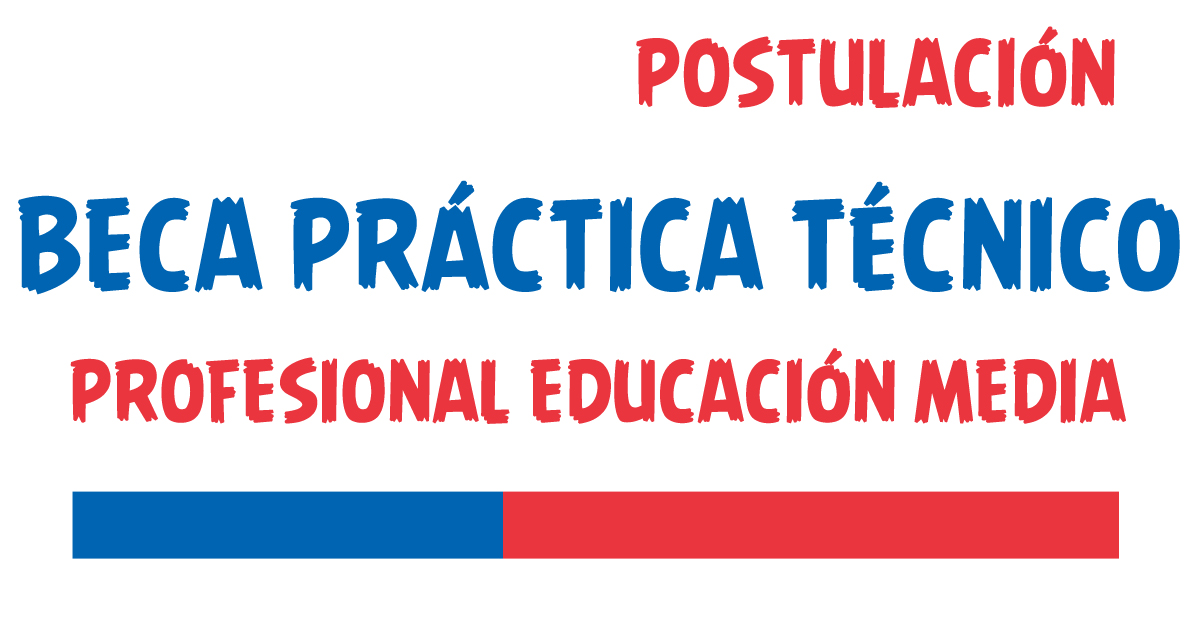 Beca Práctica Técnico Profesional Educación Media