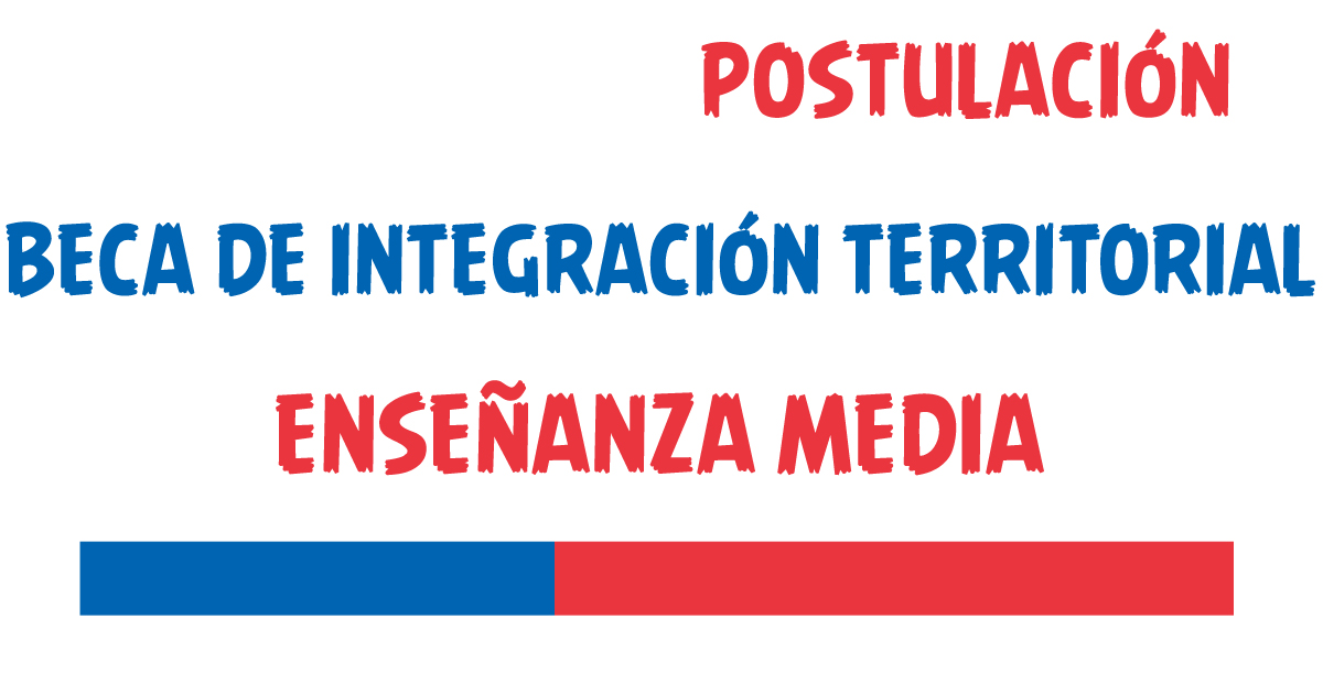 Beca de Integración Territorial Educación Media