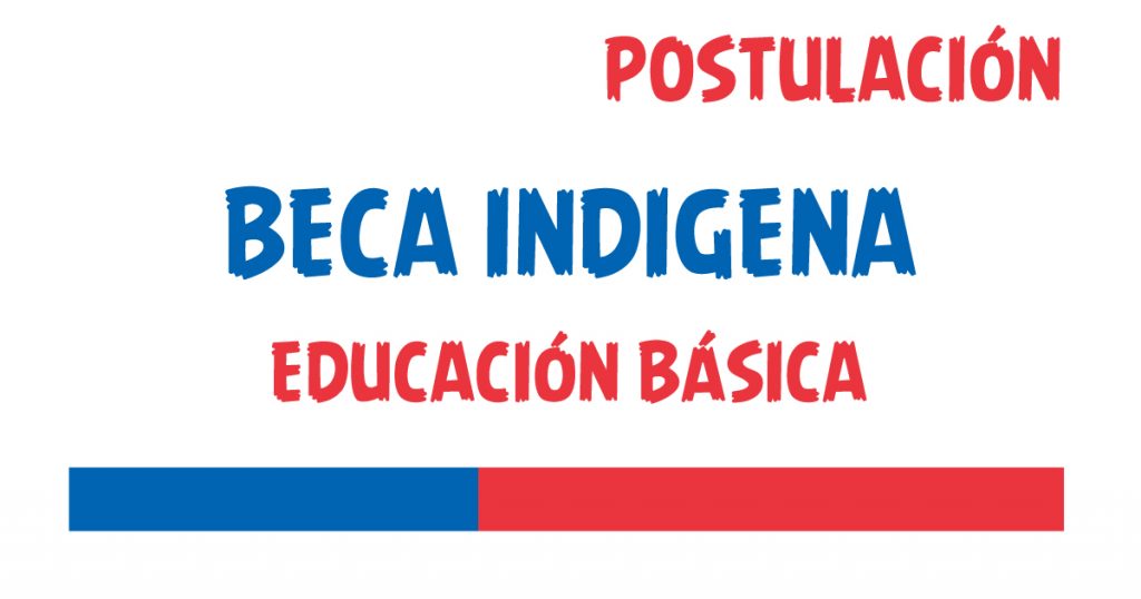 beca indigena educacion basica