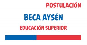 postulacion beca aysen educacion superior